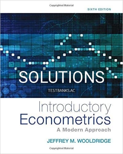 Solutions for Introductory Econometrics A Modern Approach 6th Edition by Wooldridge cover
