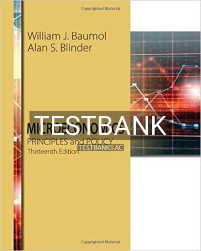 Test Bank for Microeconomics Principles and Policy 13th Edition by Baumol cover