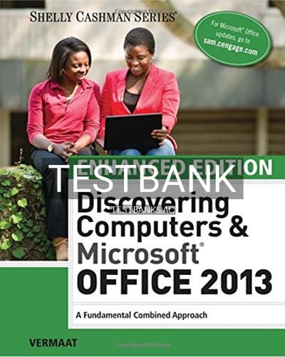 Test Bank for Enhanced Discovering Computers and Microsoft Office 2013 A Combined Fundamental Approach 1st Edition by Vermaat cover