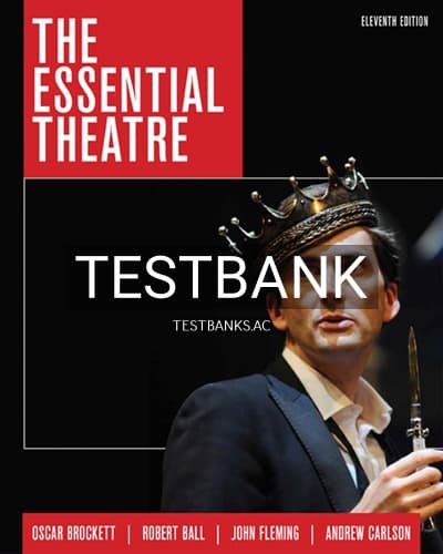 Test Bank for Essential Theatre 11th Edition by Brockett cover