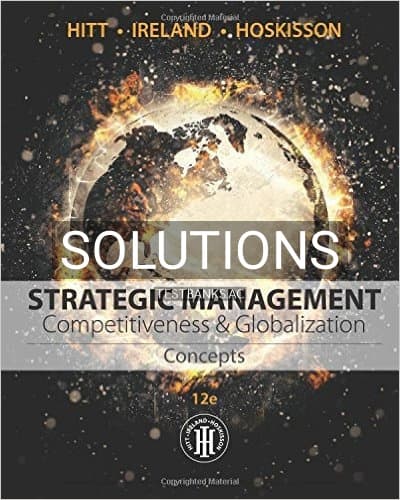 Solutions for Strategic Management Concepts Competitiveness and Globalization 12th Edition by Hitt cover