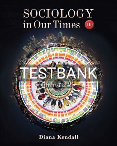 Test Bank for Sociology in Our Times 11th Edition by Kendall cover
