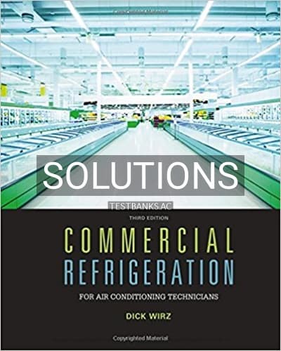 Solutions for Commercial Refrigeration for Air Conditioning Technicians 3rd Edition by Wirz cover
