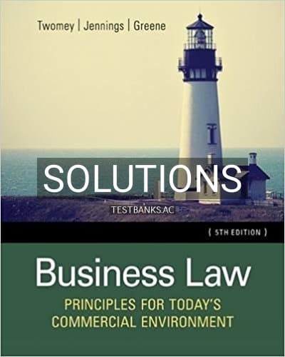 Solutions for Business Law Principles for Todays Commercial Environment 5th Edition by Twomey cover