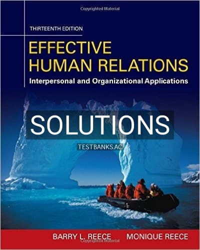 Solutions for Effective Human Relations Interpersonal And Organizational Applications 13th Edition by Reece cover