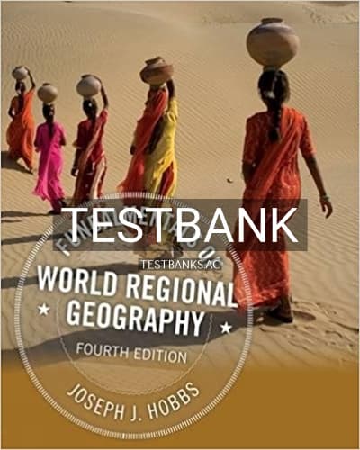 Test Bank for Fundamentals of World Regional Geography 4th Edition by Hobbs cover