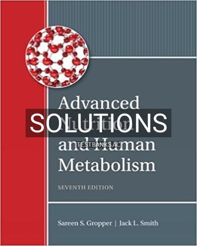 Solutions for Advanced Nutrition and Human Metabolism 7th Edition by Gropper cover
