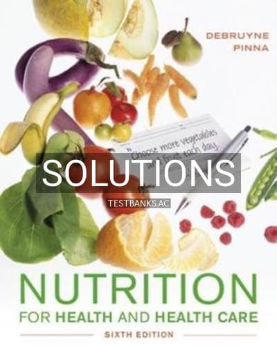 Solutions for Nutrition for Health and Healthcare 6th Edition by DeBruyne cover