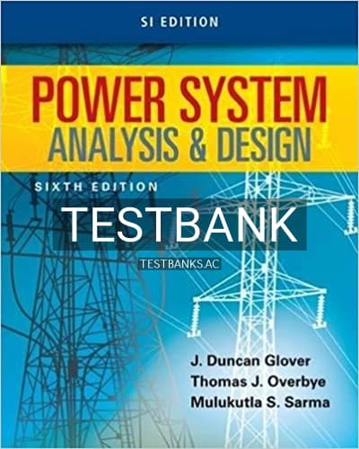 Test Bank for Power System Analysis and Design SI Edition 6th Edition by Glover cover