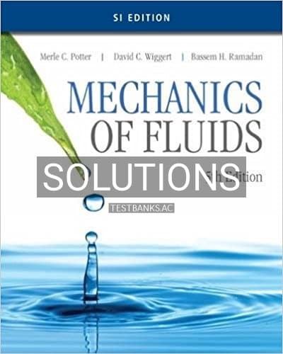 Solutions for Mechanics of Fluids SI Edition 5th Edition by Potter cover