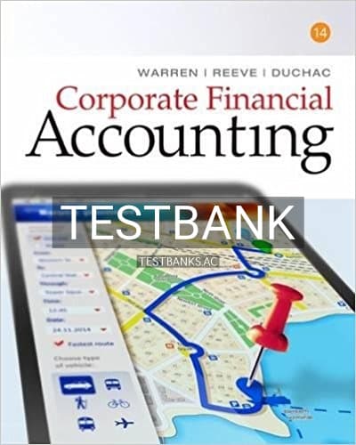 Test Bank for Corporate Financial Accounting 14th Edition by Warren cover