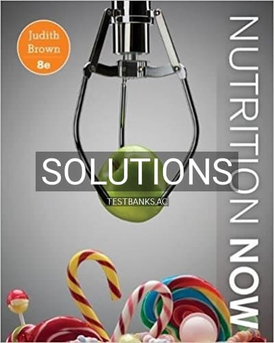 Solutions for Nutrition Now 8th Edition by Brown cover