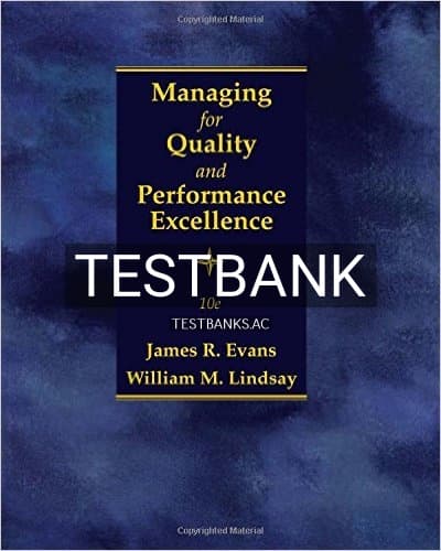 Test Bank for Managing for Quality and Performance Excellence 10th Edition by Evans cover