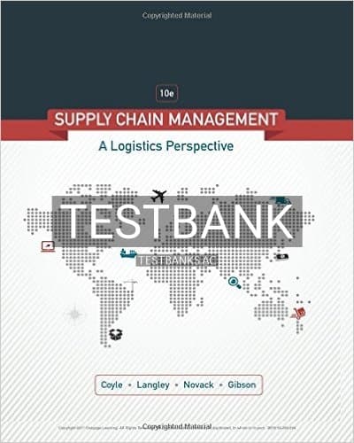 Test Bank for Supply Chain Management A Logistics Perspective 10th Edition by Coyle cover
