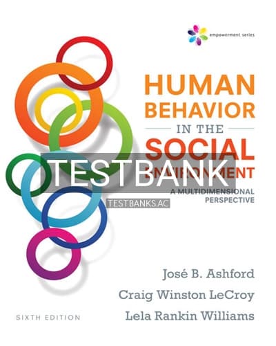 Test Bank for Empowerment Series Human Behavior in the Social Environment 6th Edition by Ashford cover