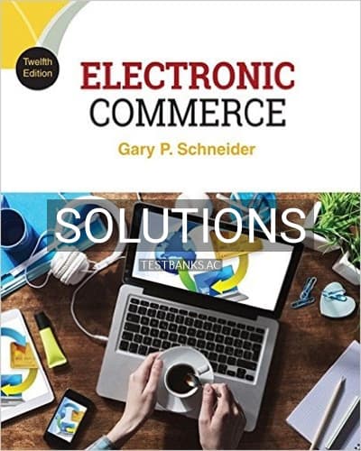 Solutions for Electronic Commerce 12th Edition by Gary Schneider cover