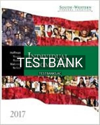 Test Bank for South-Western Federal Taxation 2017 Individual Income Taxes 40th Edition by Hoffman cover