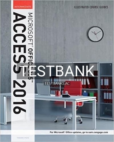 Test Bank for Illustrated Course Guide Microsoft Office 365 and Access 2016 Intermediate Spiral bound Version 1st Edition by Friedrichsen cover