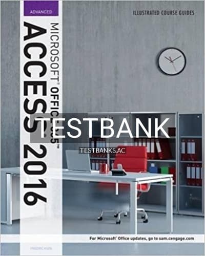 Test Bank for Illustrated Course Guide Microsoft Office 365 and Access 2016 Advanced 1st Edition by Friedrichsen cover