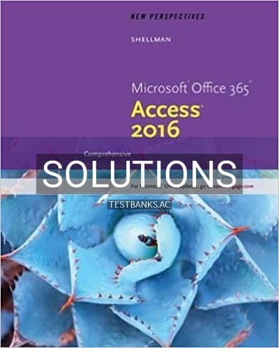 Solutions for New Perspectives Microsoft Office 365 and Access 2016 Comprehensive 1st Edition by Shellman cover