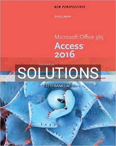 Solutions for New Perspectives Microsoft Office 365 and Access 2016 Intermediate 1st Edition by Shellman cover