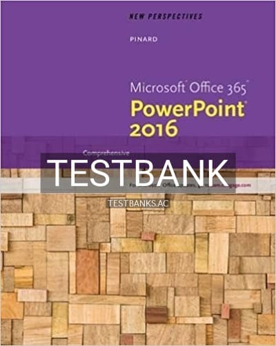Test Bank for New Perspectives Microsoft Office 365 and PowerPoint 2016 Comprehensive 1st Edition by Pinard cover