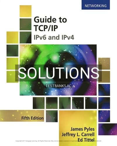 Solutions for Guide to TCP IP IPv6 and IPv4 5th Edition by Pyles cover