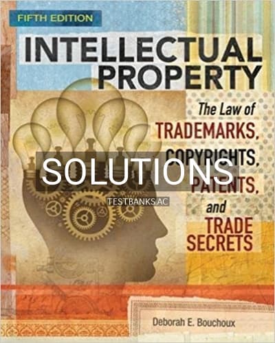 Solutions for Intellectual Property The Law of Trademarks Copyrights Patents and Trade Secrets 5th Edition by Bouchoux cover