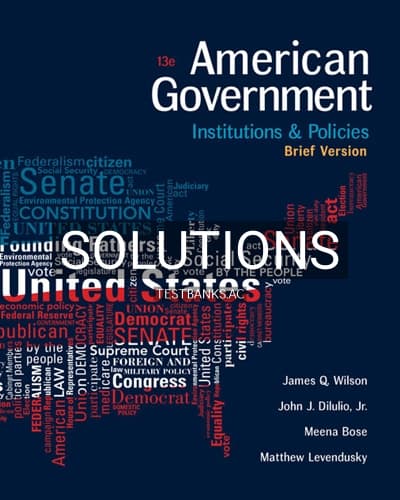 Solutions for American Government Institutions and Policies Brief Version 13th Edition by Wilson cover