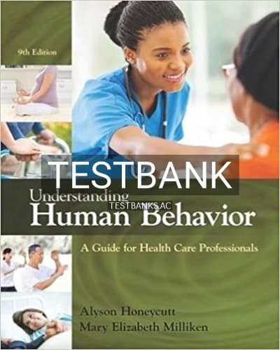 Cover for Test Bank for Understanding Human Behavior A Guide for Health Care Professionals 9th Edition by Honeycutt
