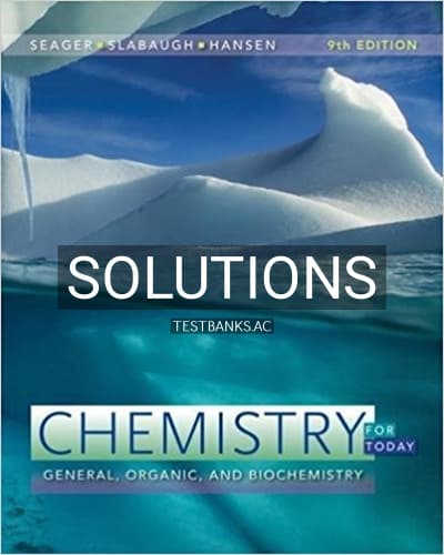 Solutions for Chemistry for Today General Organic and Biochemistry 9th Edition by Seager cover