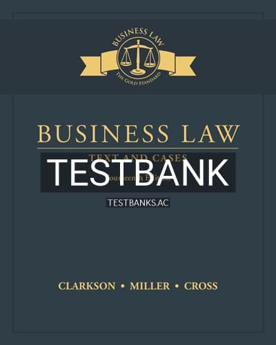 Test Bank for Business Law Text and Cases 14th Edition by Clarkson cover