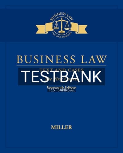 Test Bank for Business Law Text and Cases The First Course 14th Edition by Miller cover
