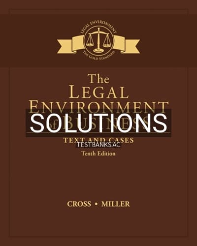 Solutions for Legal Environment of Business Text and Cases 10th Edition by Cross cover