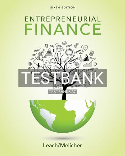 Test Bank for Entrepreneurial Finance 6th Edition by Leach cover