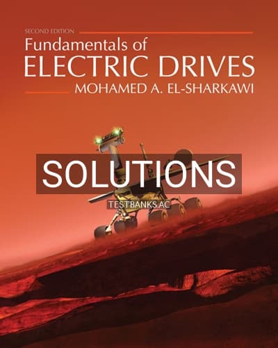 Solutions for Fundamentals of Electric Drives 2nd Edition by El Sharkawi cover