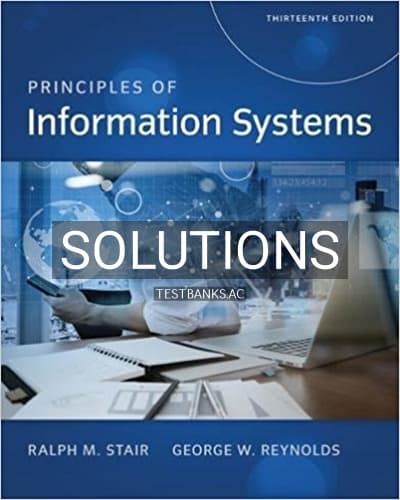 Solutions for Principles of Information Systems 13th Edition by Stair cover