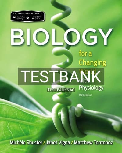 Test Bank for Scientific American Biology for a Changing World with Core Physiology 3rd Edition by Shuster cover