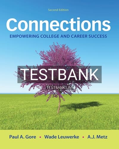 Test Bank for Connections Empowering College and Career Success 2nd Edition by Gore cover