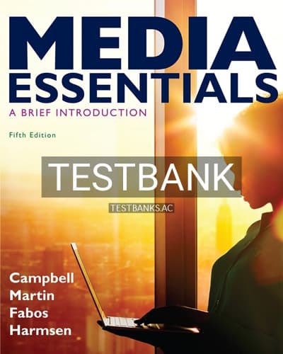 Test Bank for Media Essentials 5th Edition by Campbell cover