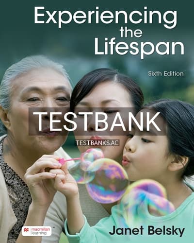 Test Bank for Experiencing the Lifespan 6th Edition by Belsky cover