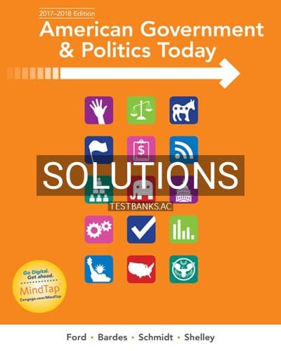 Solutions for American Government and Politics Today 2017 2018 18th Edition by Ford cover