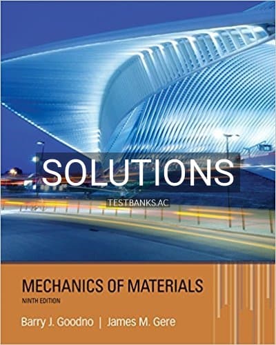 Solutions for Mechanics of Materials 9th Edition by Goodno cover
