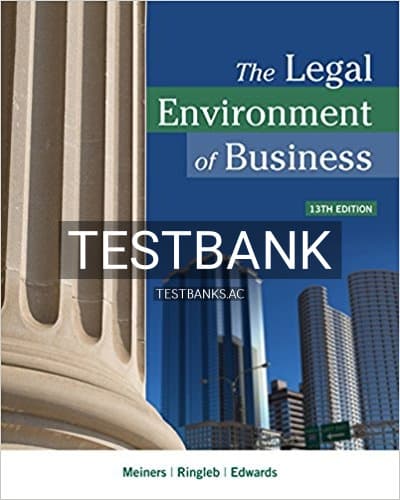 Test Bank for Legal Environment of Business 13th Edition by Meiners cover