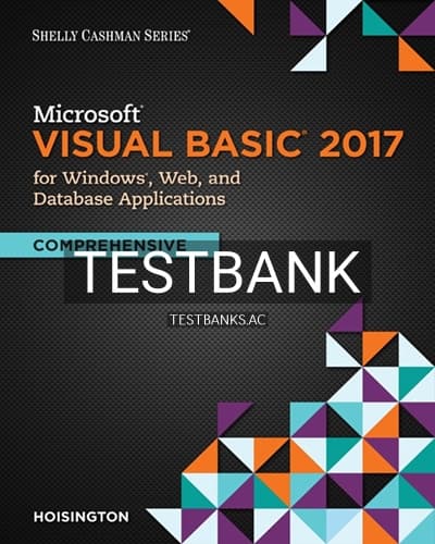 Test Bank for Microsoft Visual Basic 2017 for Windows Web and Database Applications Comprehensive 1st Edition by Hoisington cover