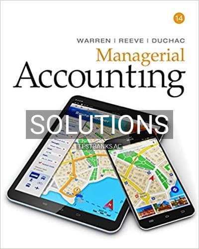 Solutions for Managerial Accounting 14th Edition by Warren cover