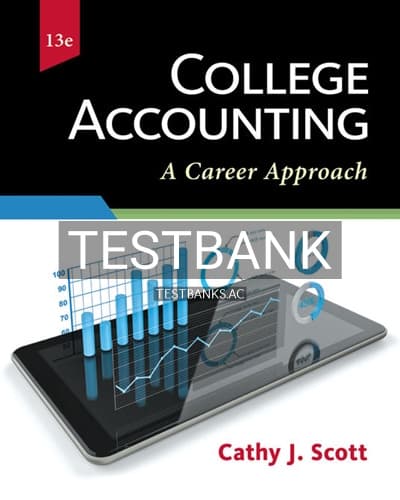 Test Bank for College Accounting A Career Approach 13th Edition by Scott cover