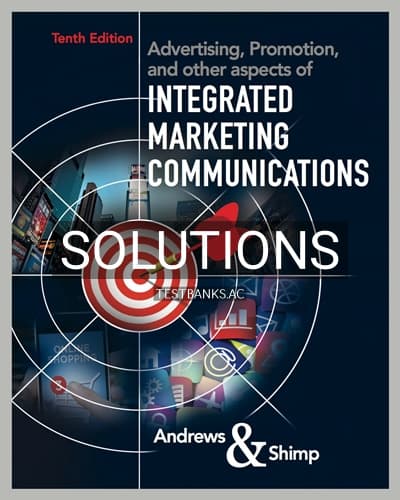 Solutions for Advertising Promotion and Other Aspects of Integrated Marketing Communications 10th Edition by Andrews cover