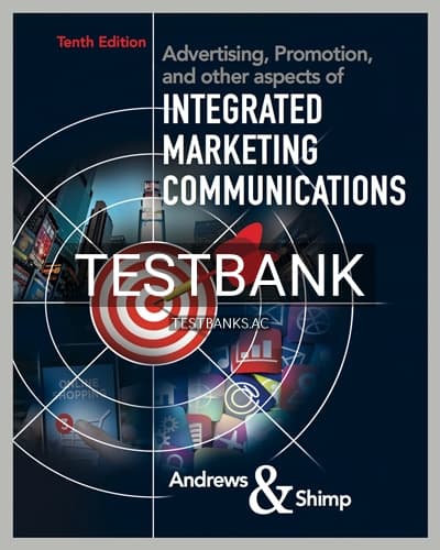 Test Bank for Advertising Promotion and Other Aspects of Integrated Marketing Communications 10th Edition by Andrews cover