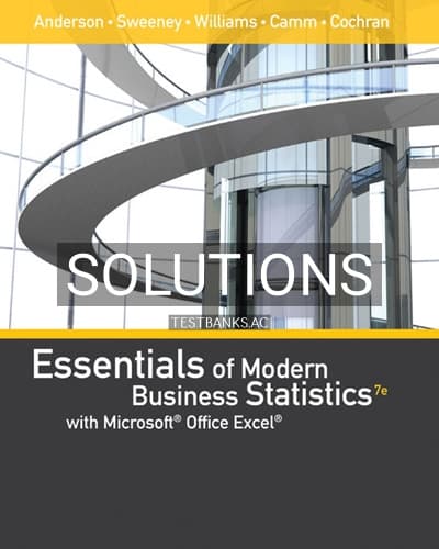 Solutions for Essentials of Modern Business Statistics with Microsoft Excel 7th Edition by Anderson cover